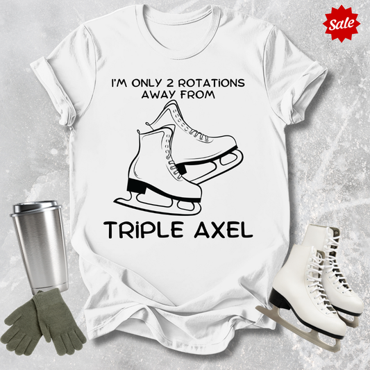 Only 2 Rotations Away T-Shirt