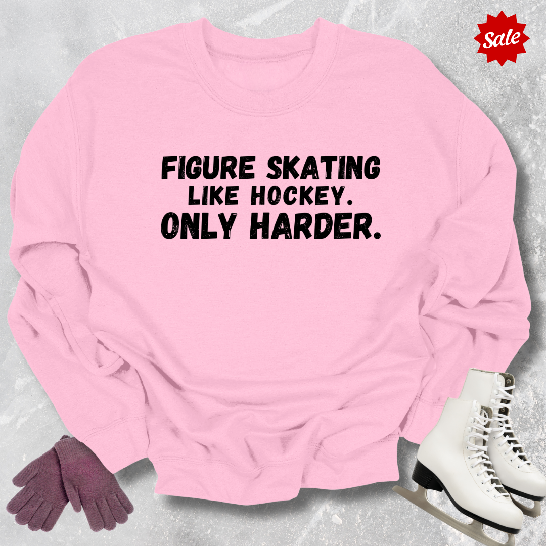 Like Hockey Only Harder Sweatshirt