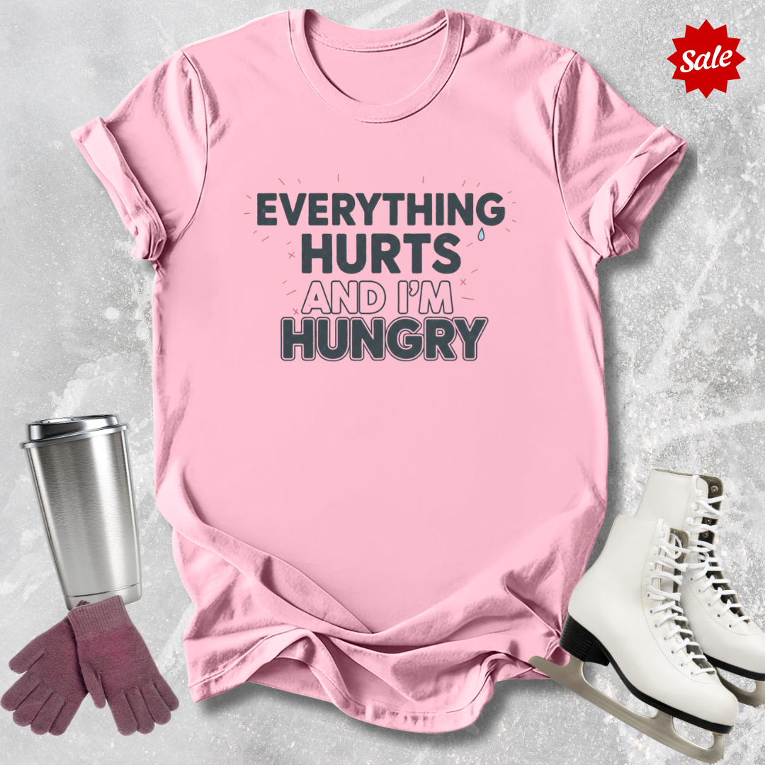 Everything Hurts and I'm Hungry Kids T-Shirt