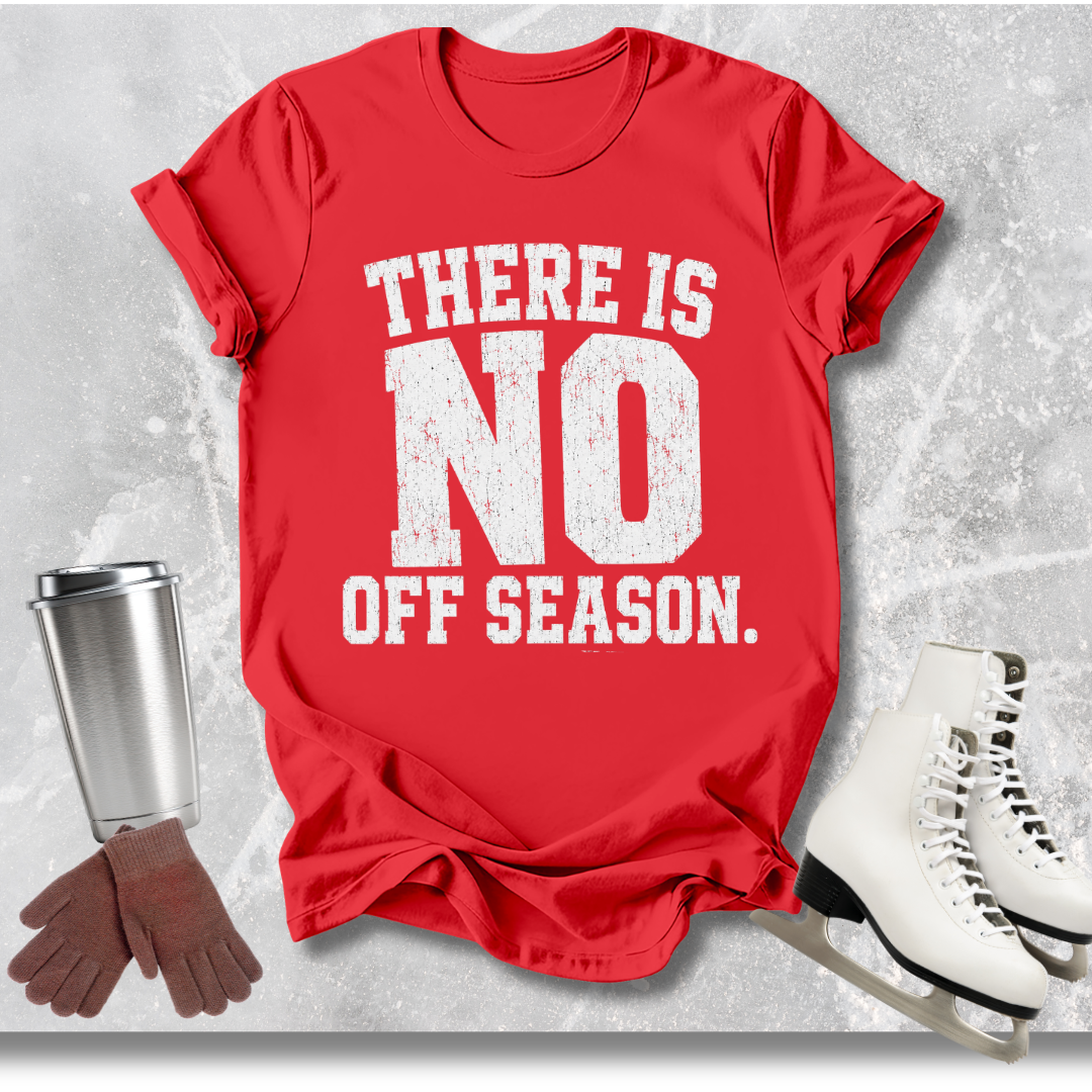 Red t-shirt with 'There is no off season' text, next to ice skates, gloves, and a tumbler on a textured gray background.