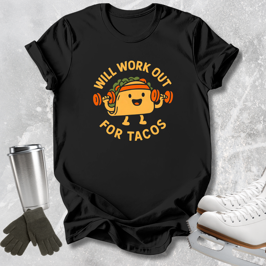Will Work Out for Tacos T-Shirt