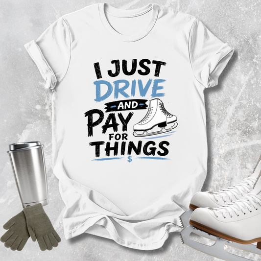 Drive & Pay For Things T-Shirt