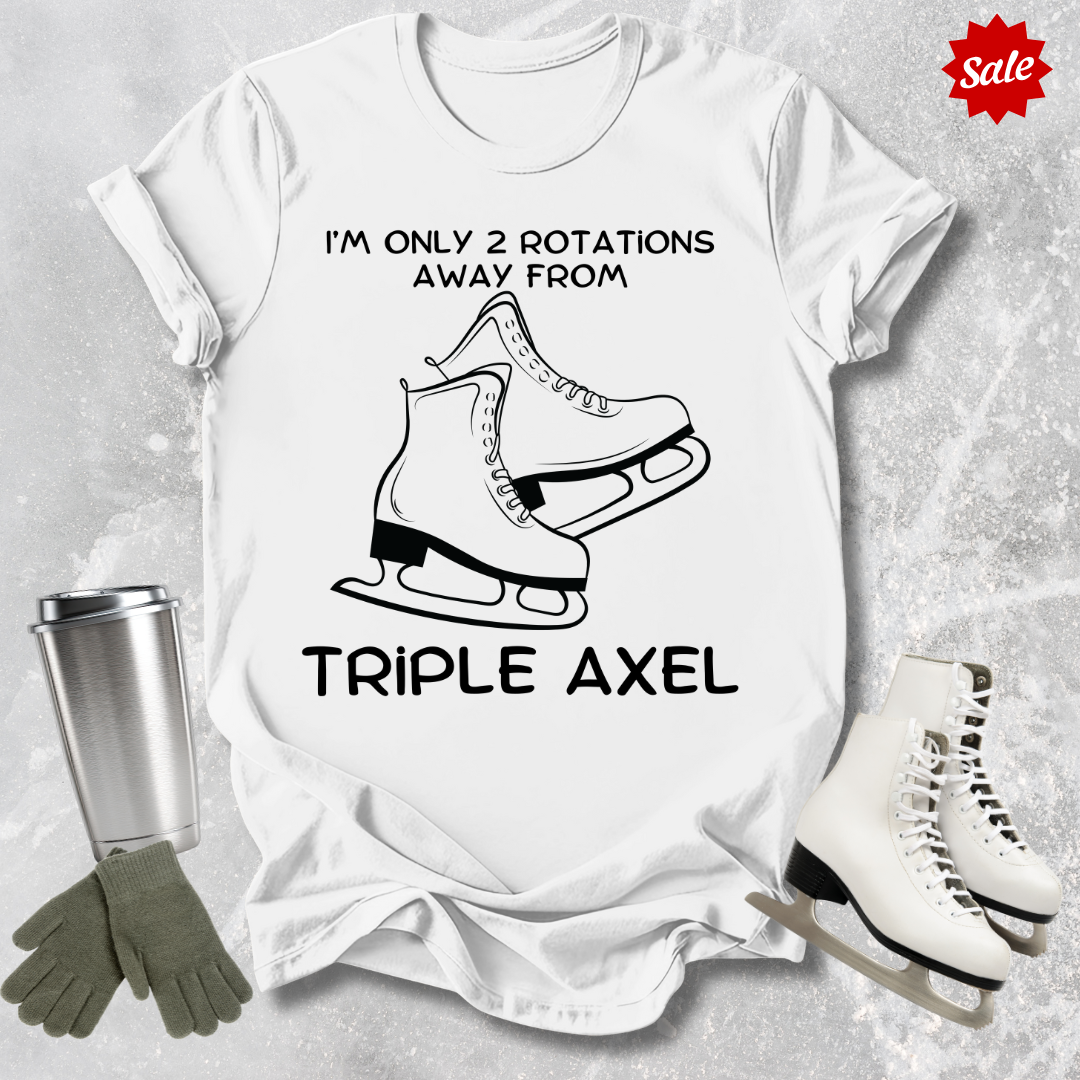 Only 2 Rotations Away T-Shirt