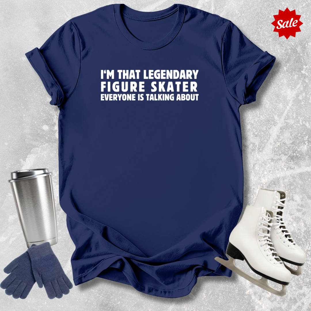 Legendary Figure Skater T-Shirt