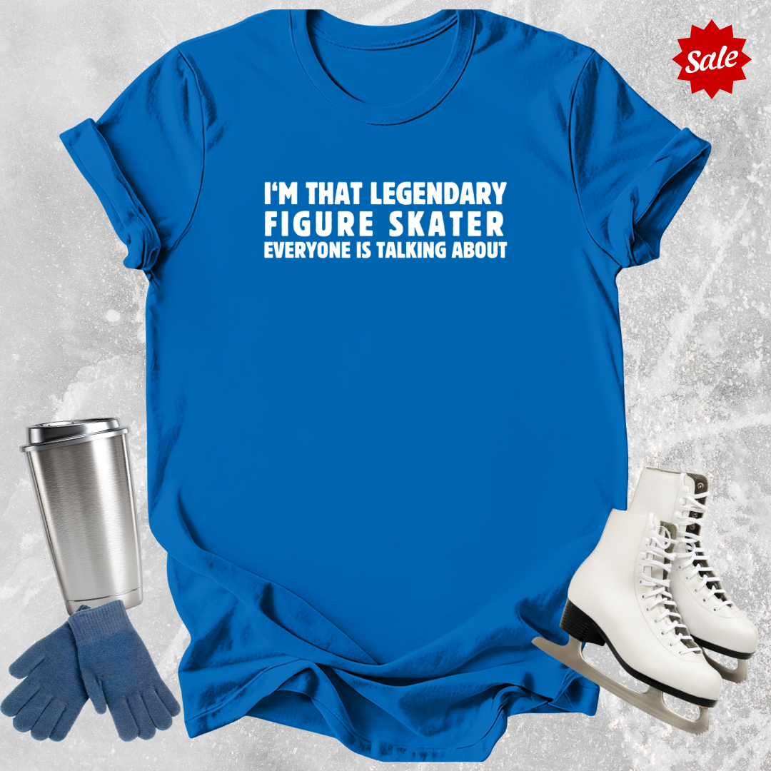 Legendary Figure Skater T-Shirt