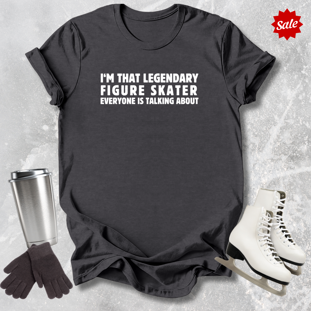 Legendary Figure Skater T-Shirt