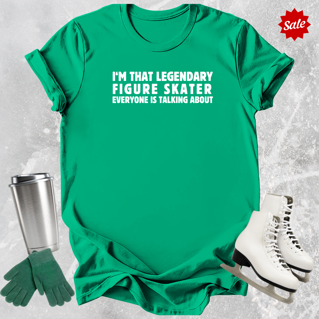 Legendary Figure Skater T-Shirt