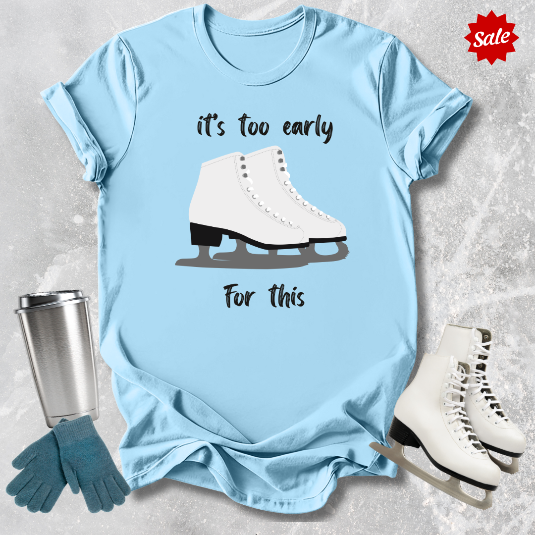It's Too Early For This Kids T-Shirt