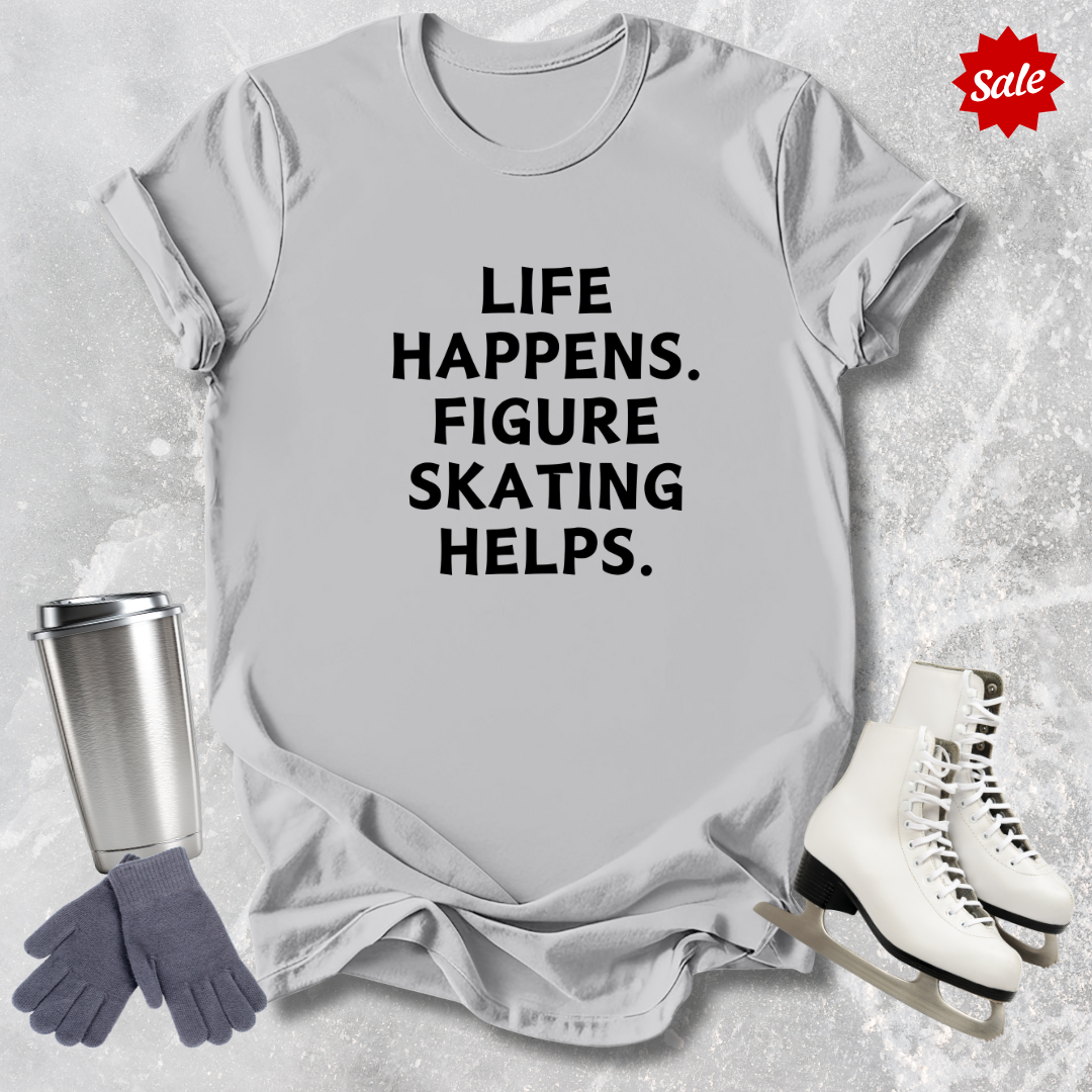 Life Happens Skating Helps Kids T-Shirt