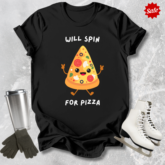 Will Spin For Pizza T-Shirt