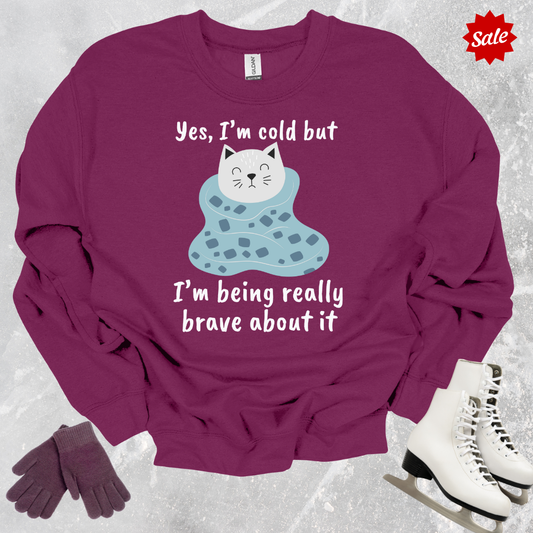 Yes I’m Cold Kids Sweatshirt