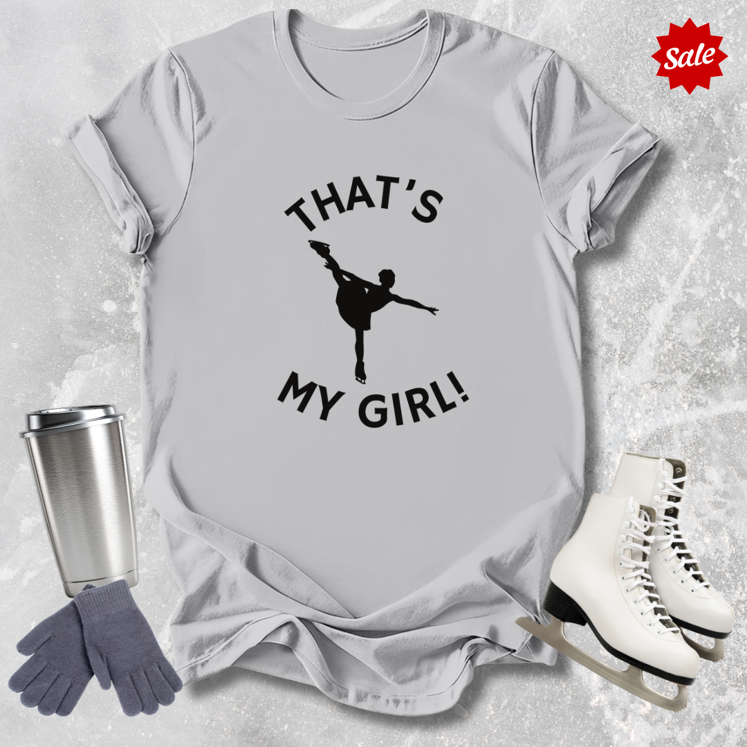 That's My Girl T-Shirt