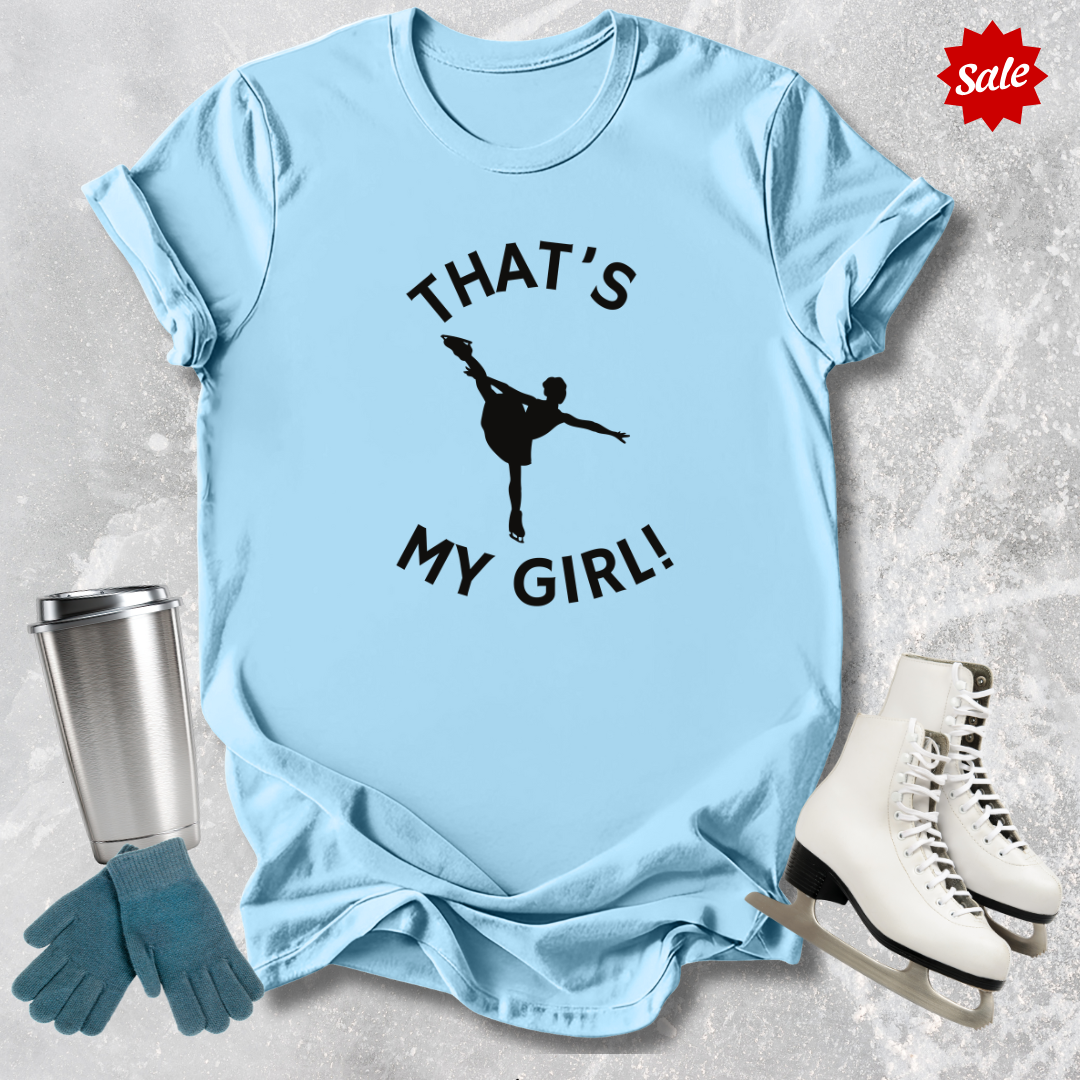 That's My Girl T-Shirt