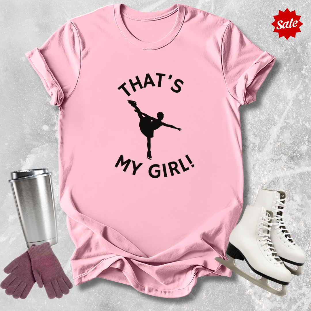 That's My Girl T-Shirt