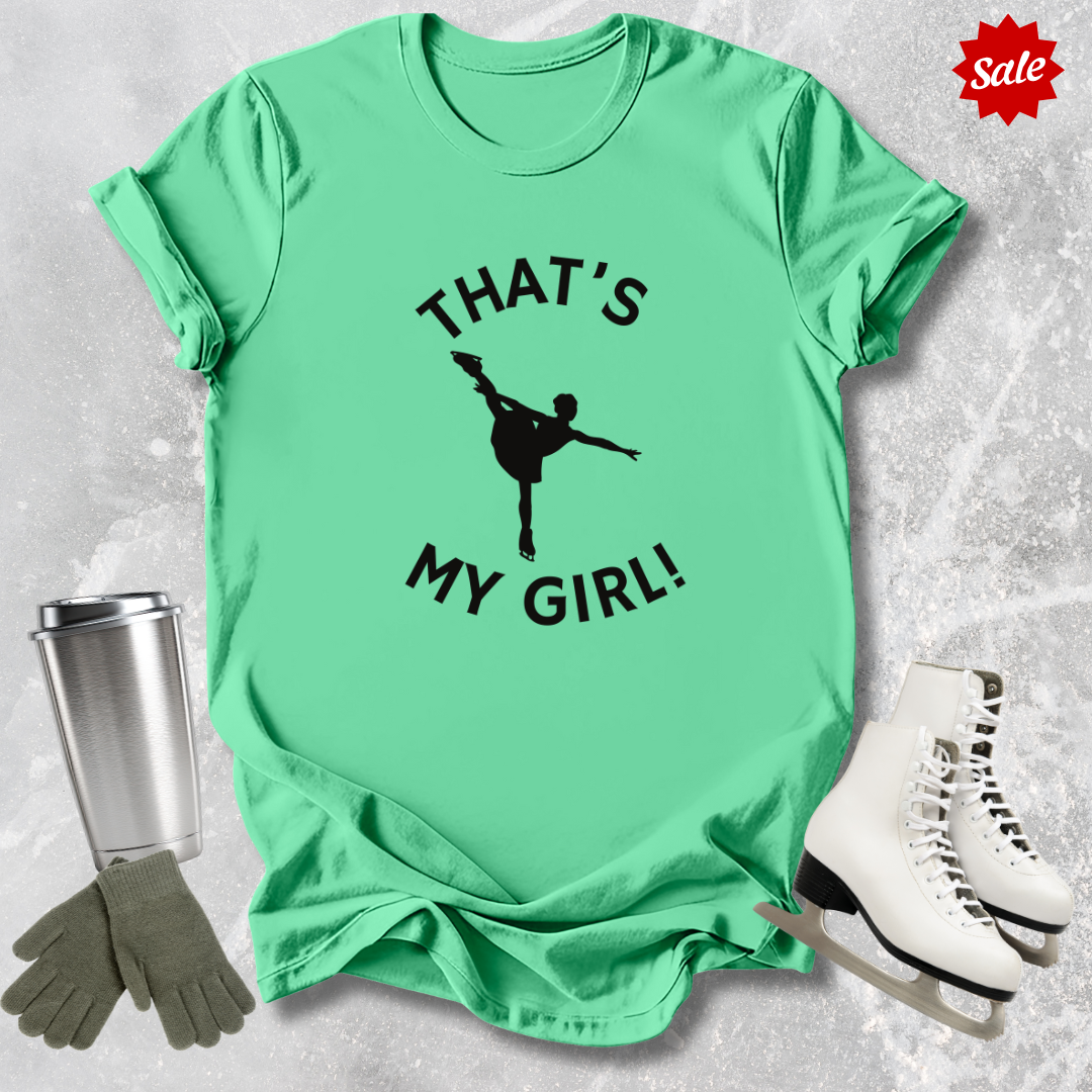 That's My Girl T-Shirt