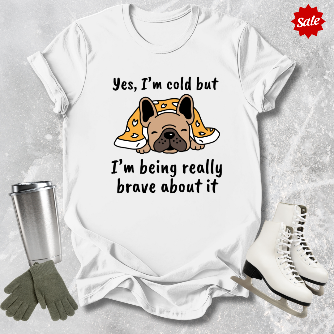 Yes I’m Cold Dog T-Shirt