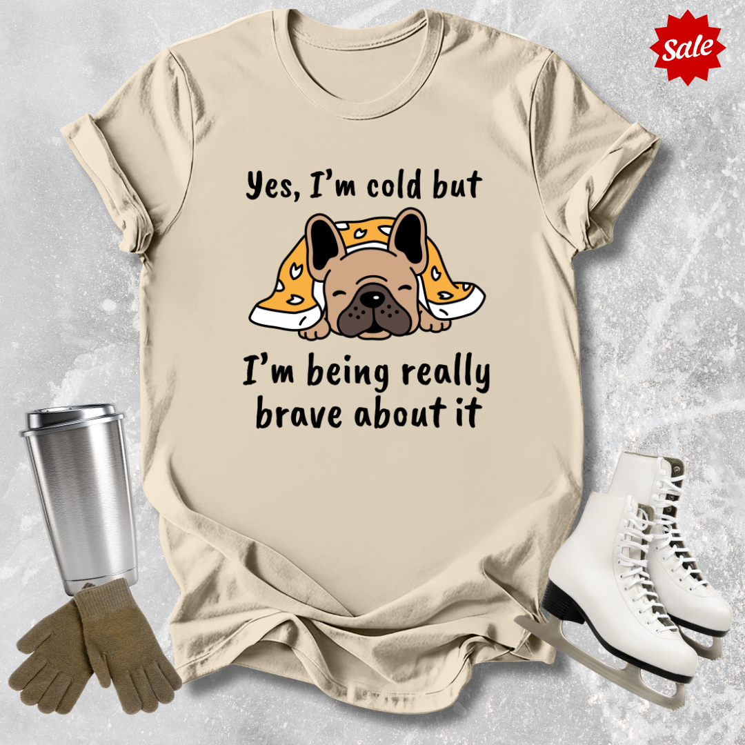 Yes I’m Cold Dog T-Shirt