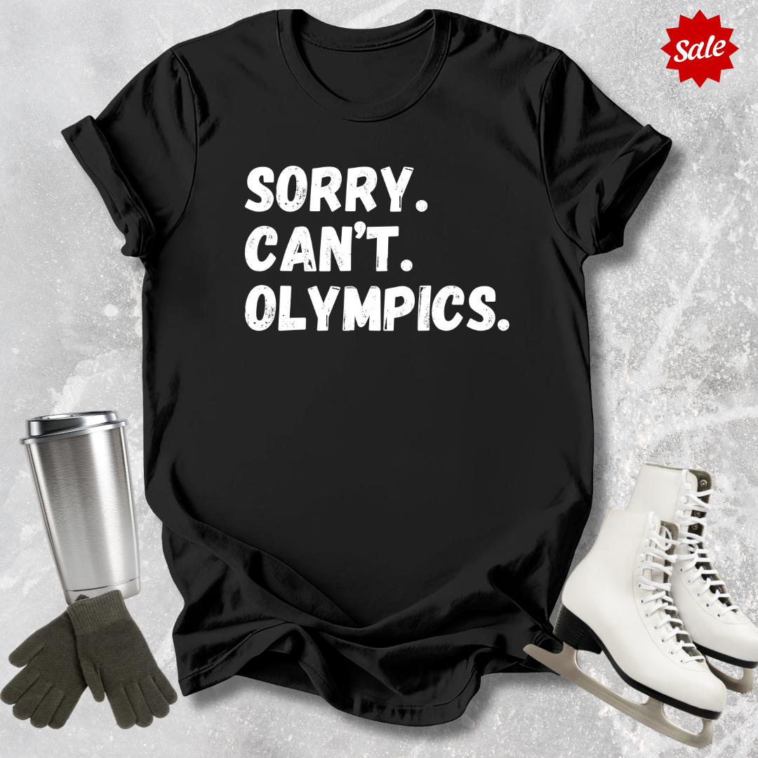 Sorry Can't Olympics T-shirt