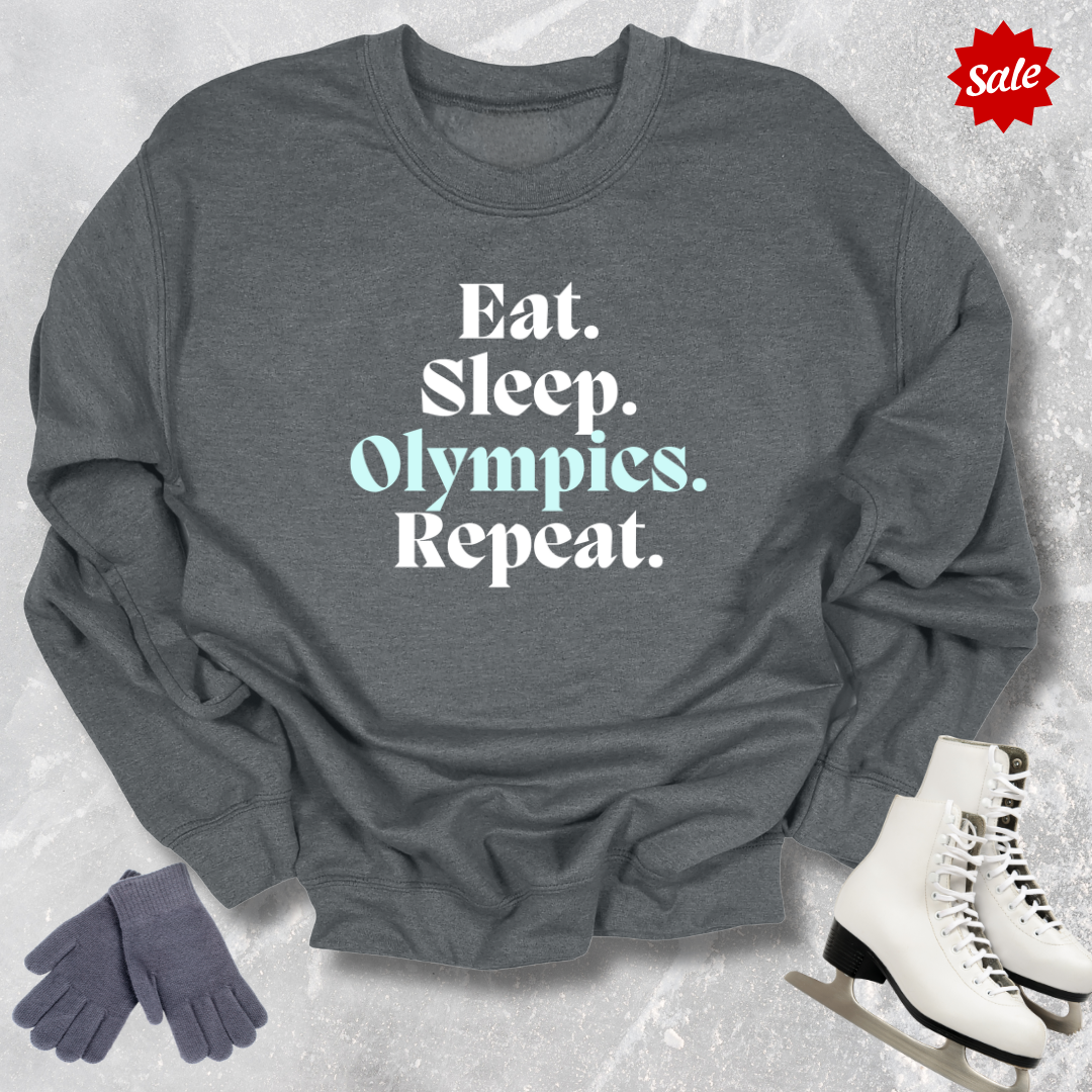 Eat Sleep Olympics Repeat Sweatshirt