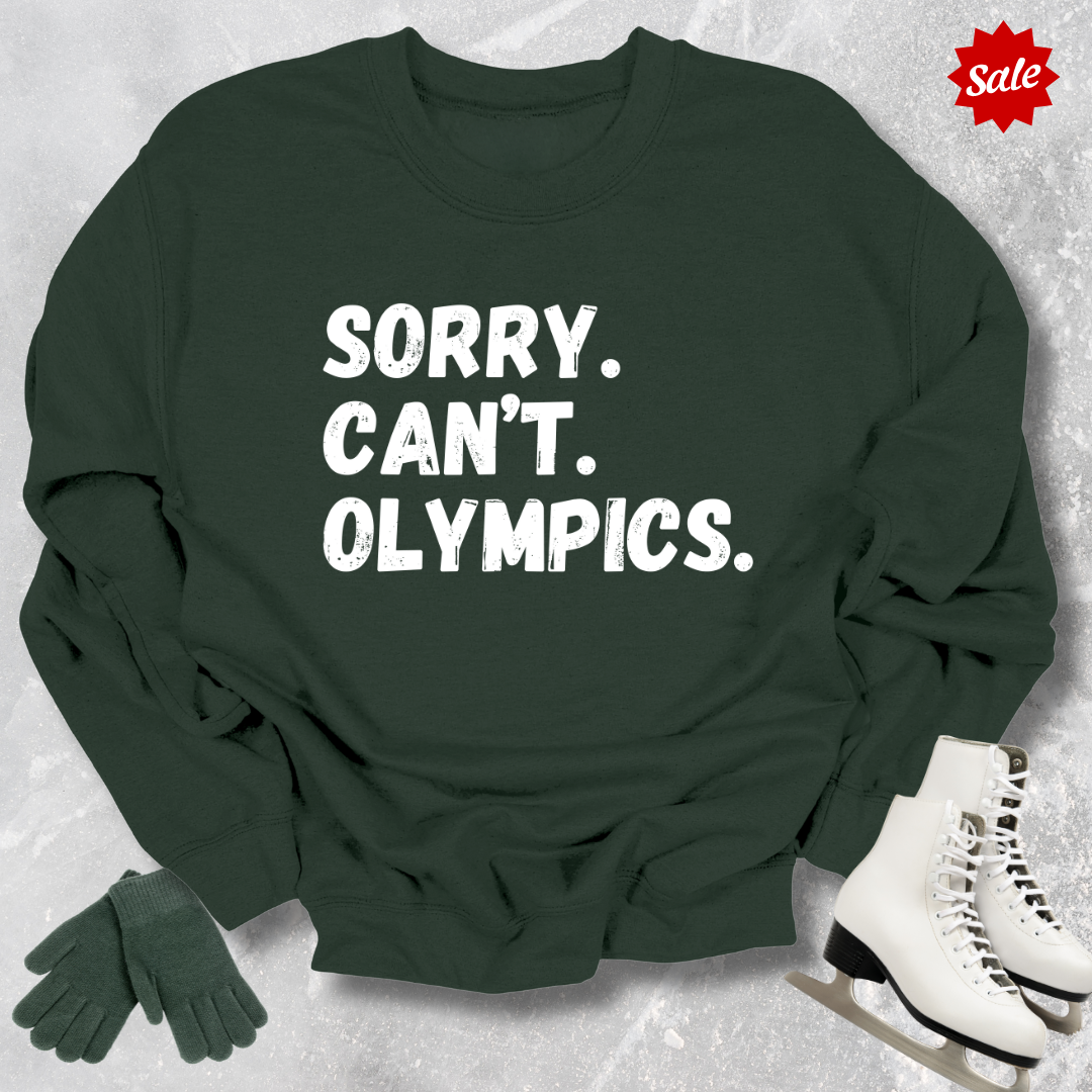 Sorry Can't Olympics Sweatshirt