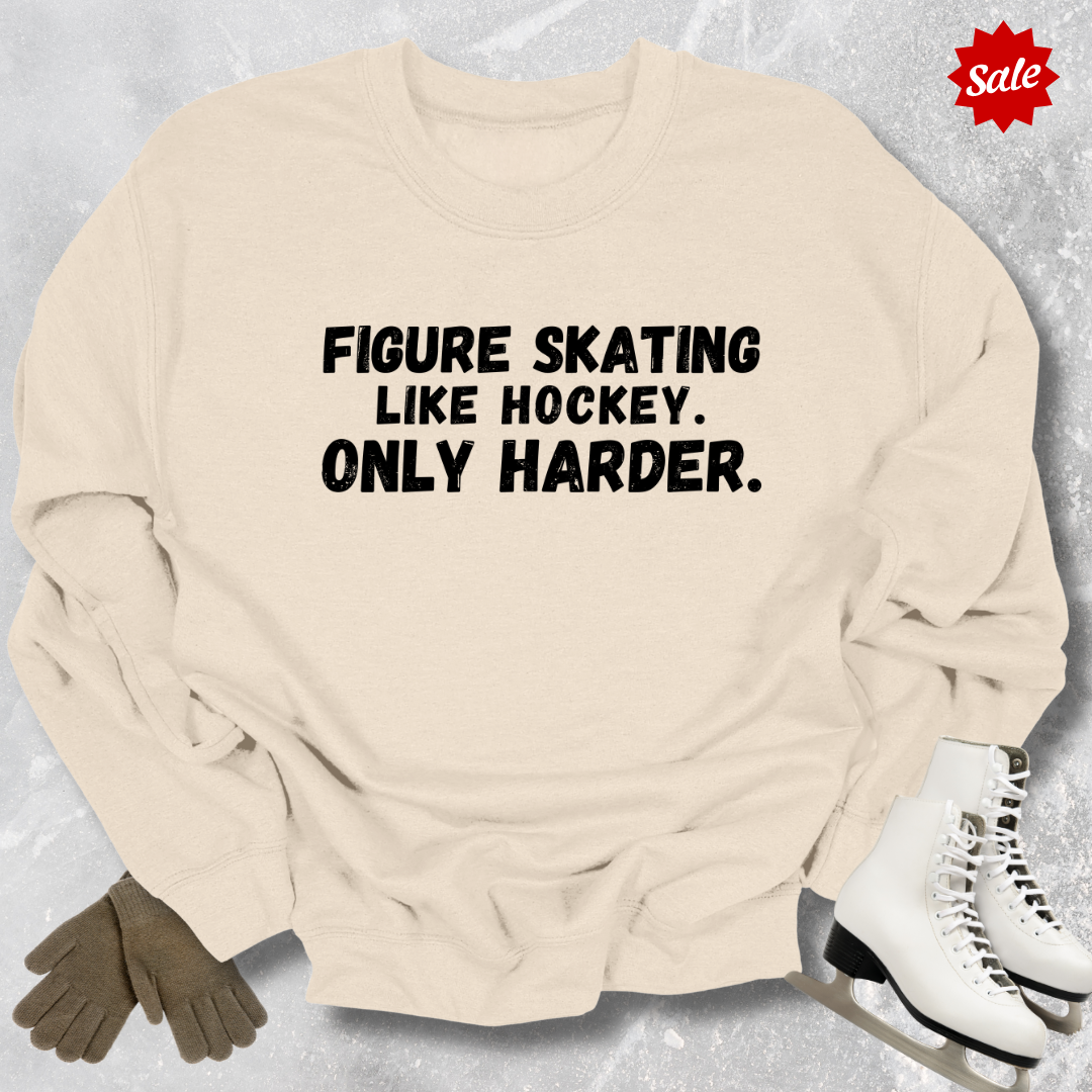 Like Hockey Only Harder Sweatshirt