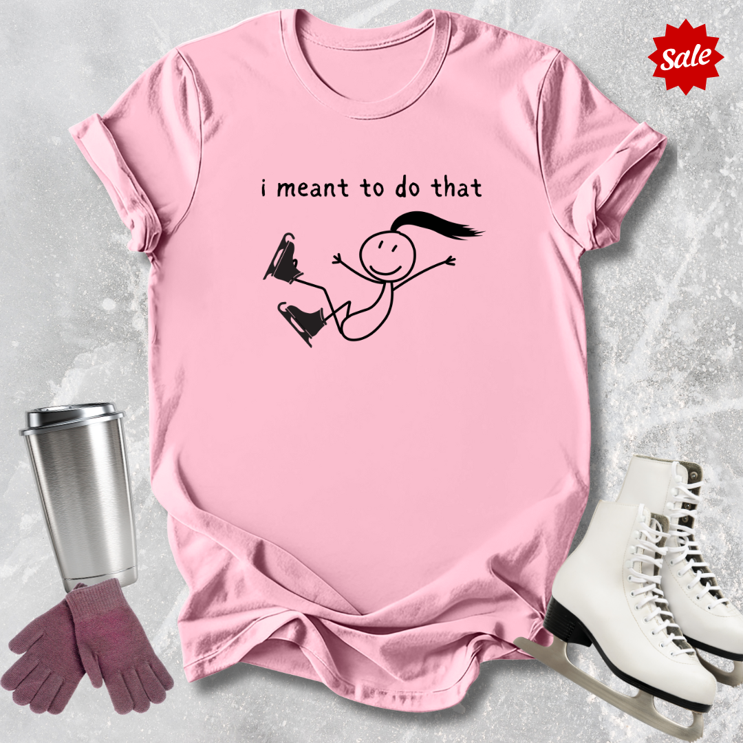 I Meant To Do That Kids T-Shirt