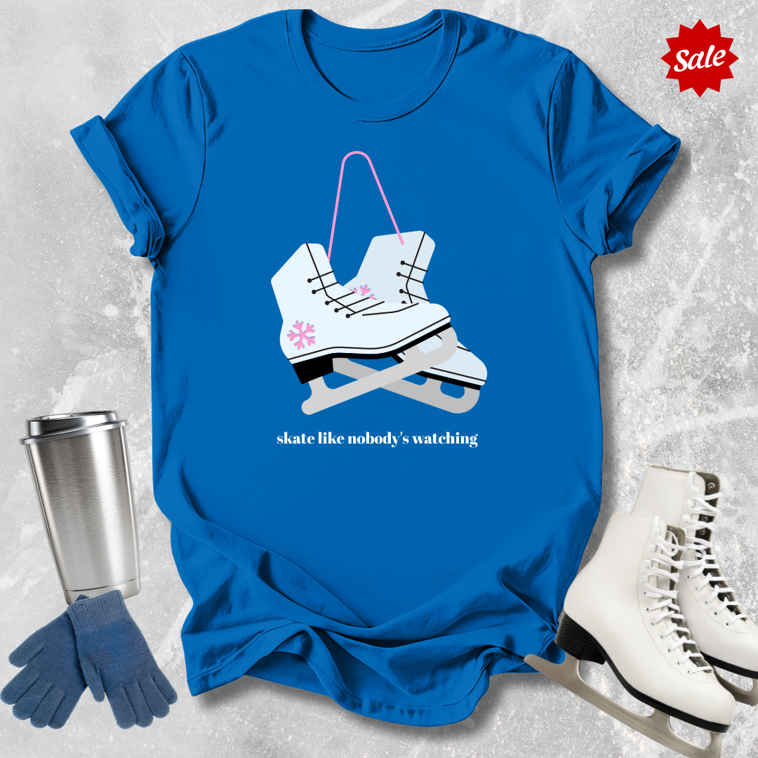 Skate Like Nobody’s Watching T-Shirt