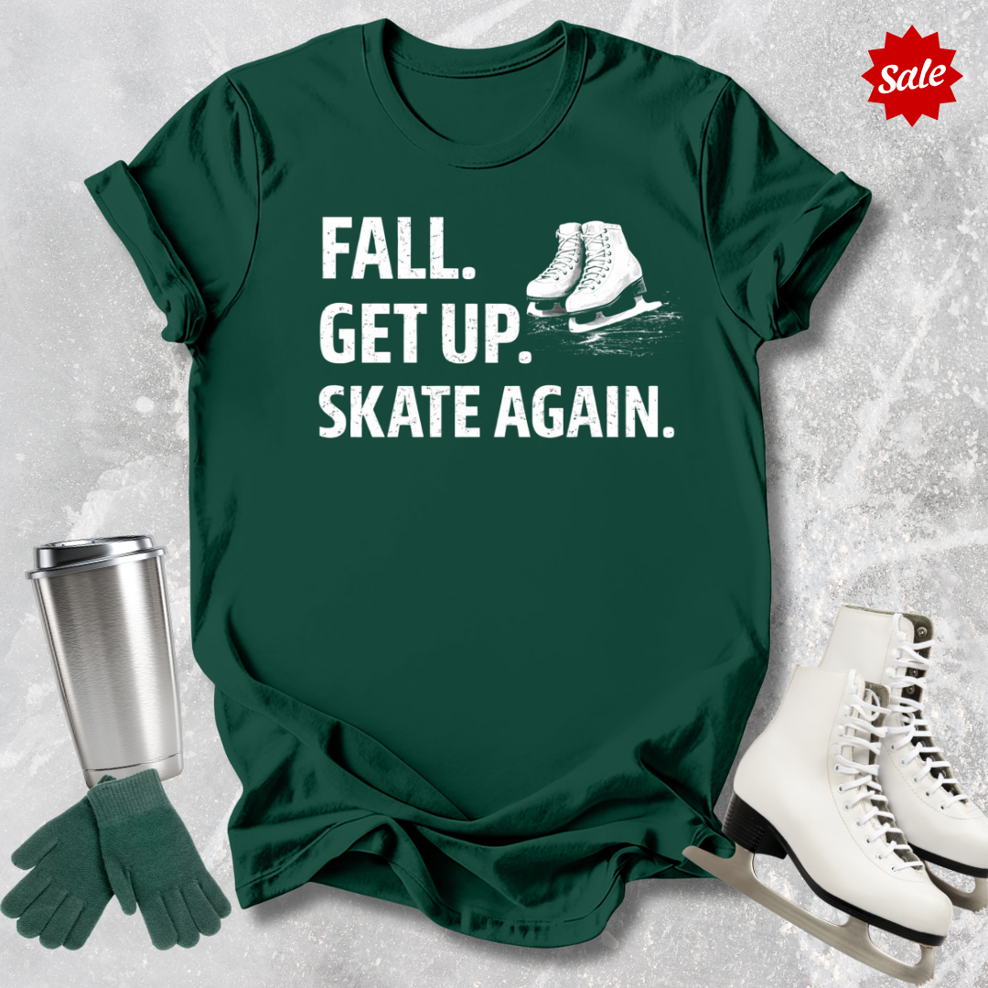 Fall Get Up Skate Again T-Shirt