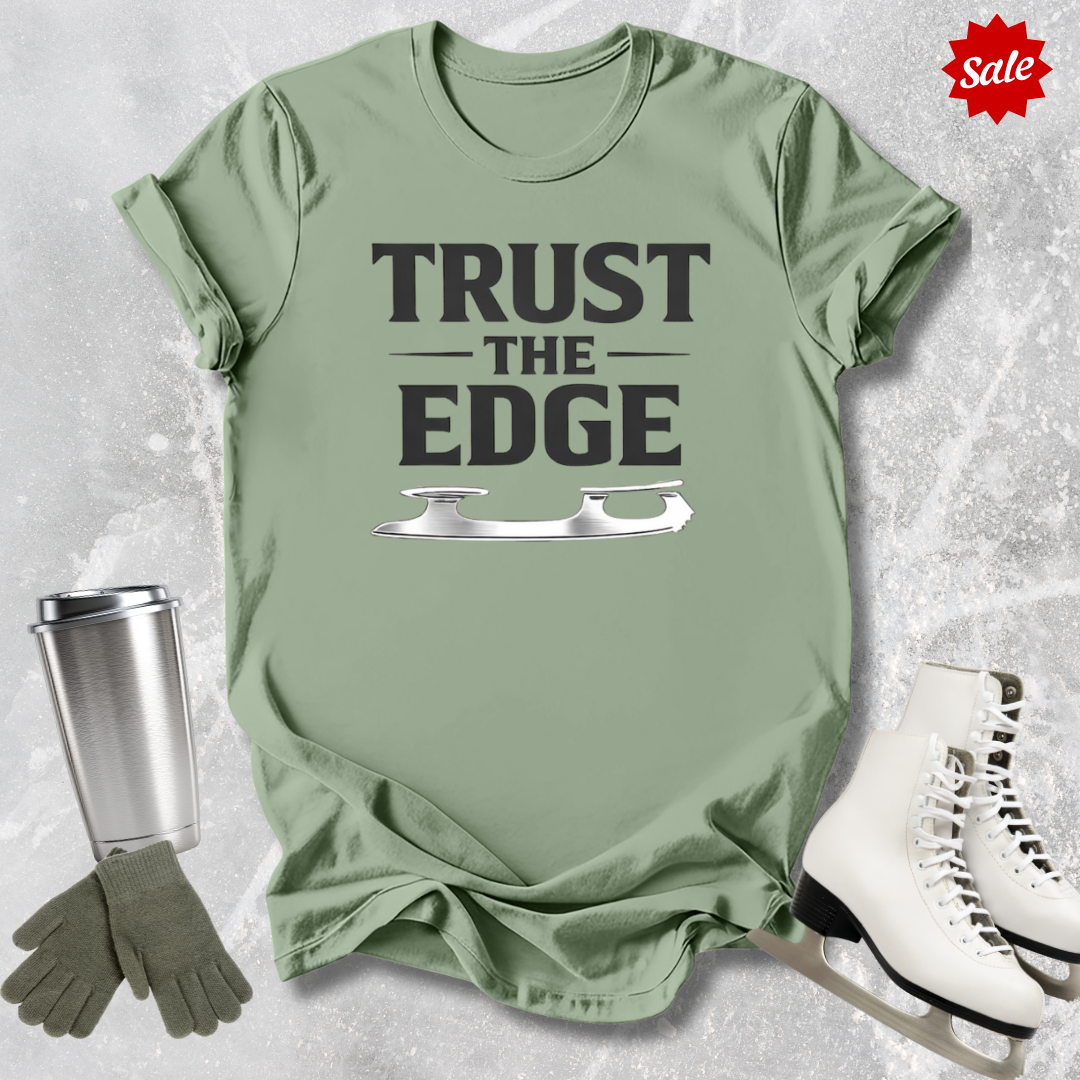 Trust The Edge T-Shirt