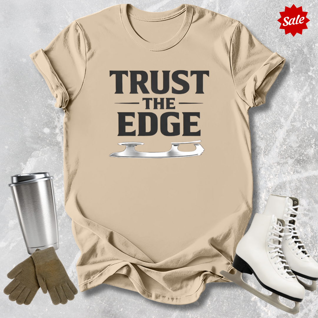 Trust The Edge T-Shirt