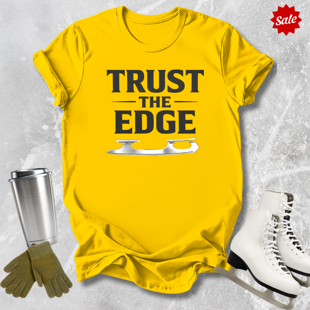 Trust The Edge T-Shirt