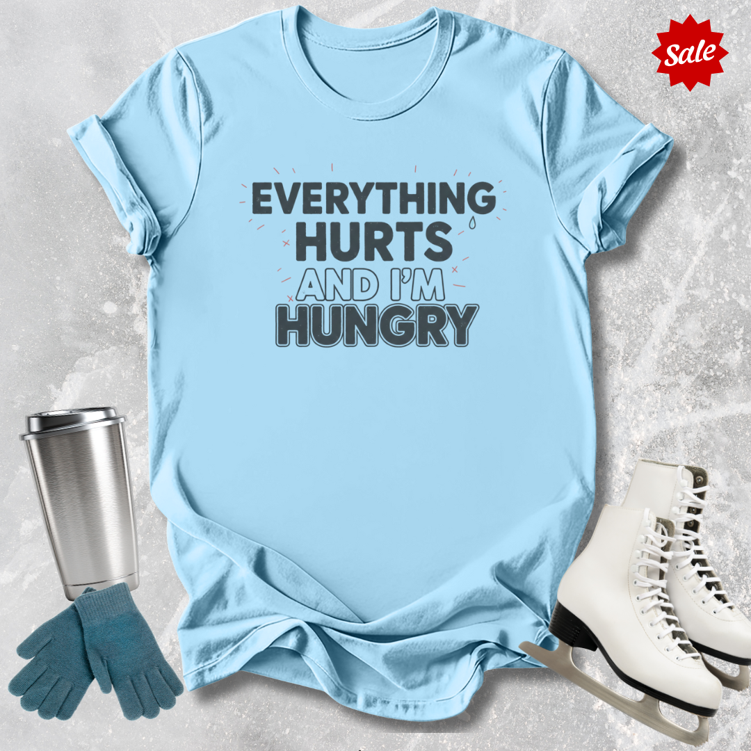 Everything Hurts and I'm Hungry Kids T-Shirt