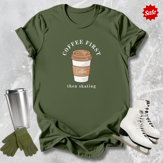 Coffee First Then Skating T-Shirt