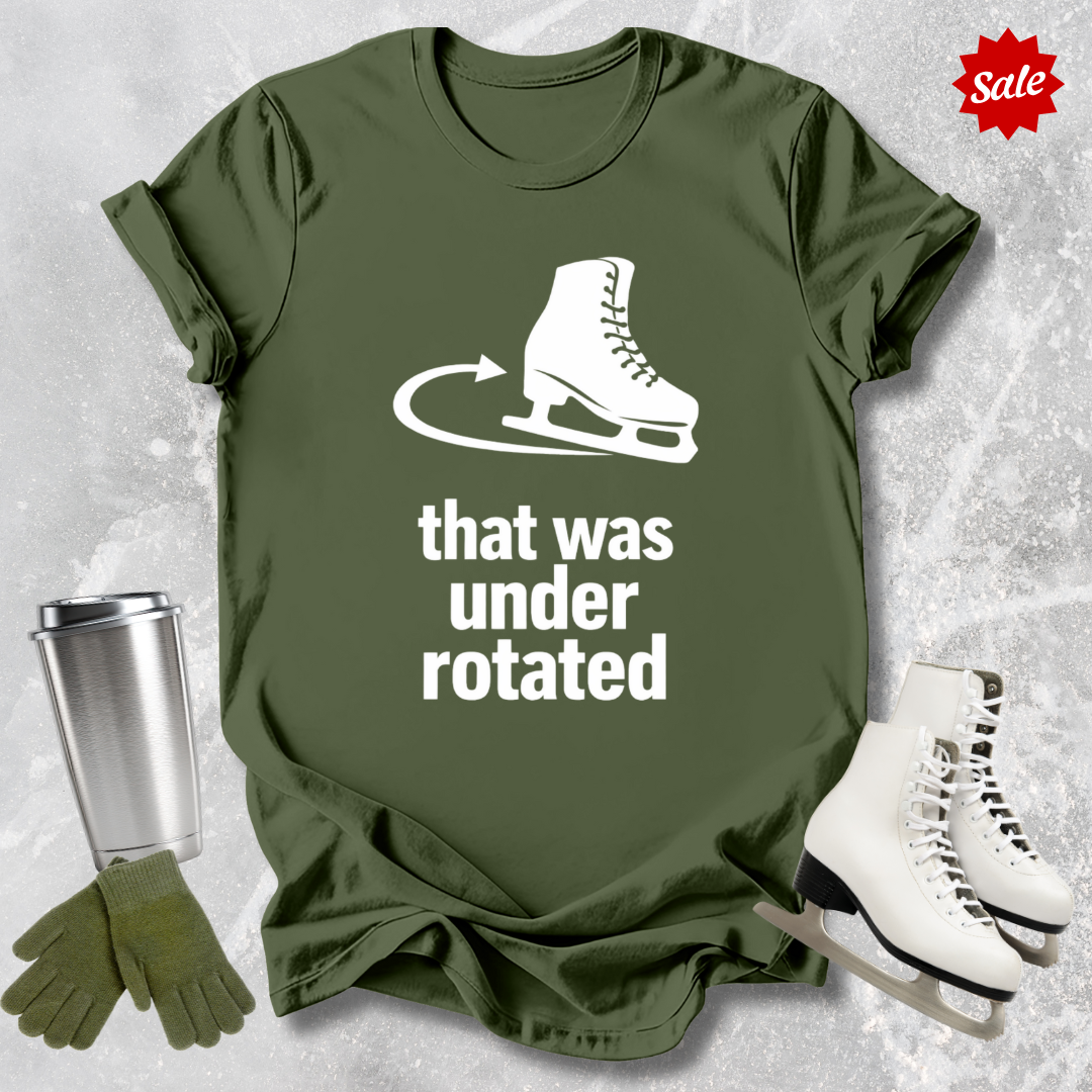 That Was Under Rotated T-Shirt