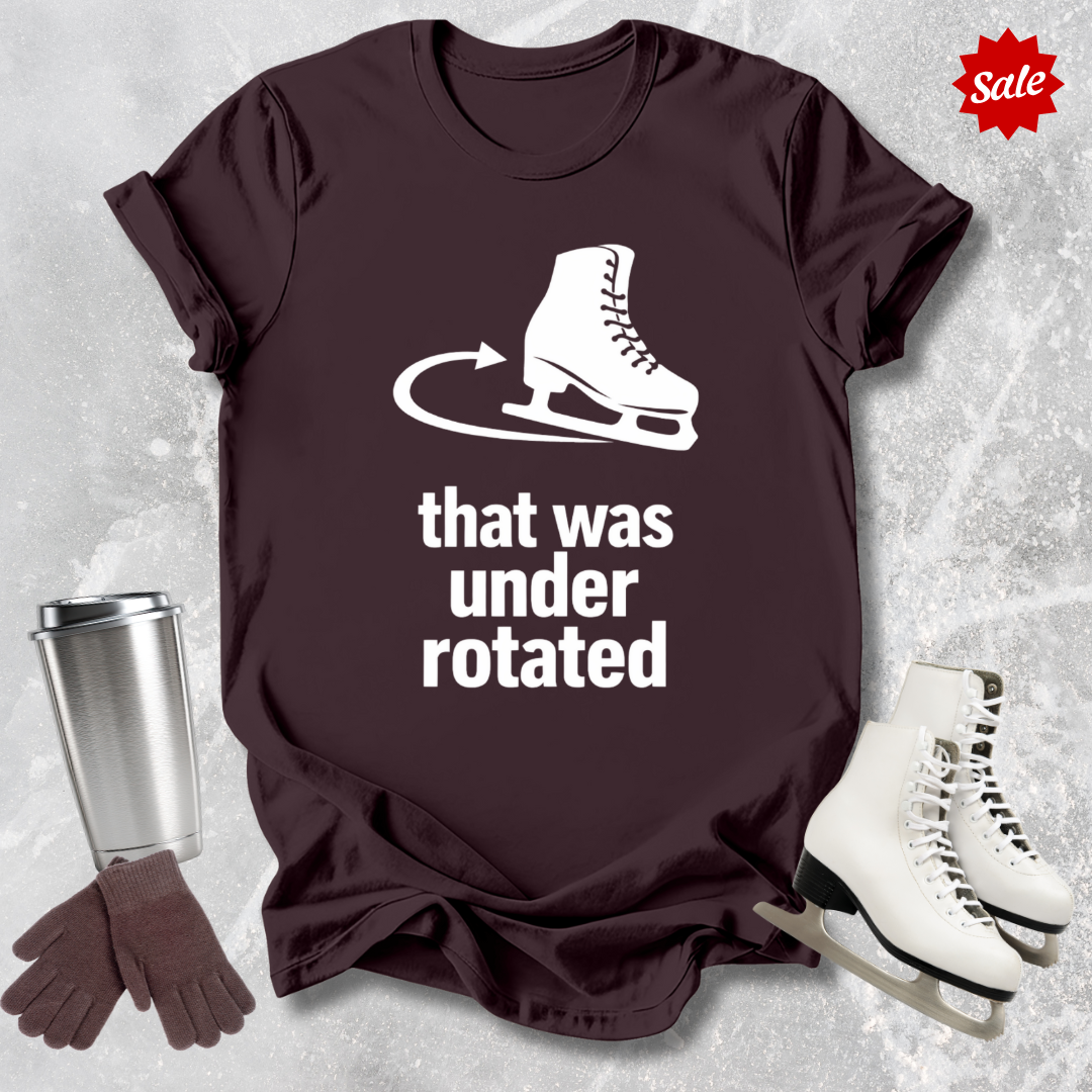 That Was Under Rotated T-Shirt