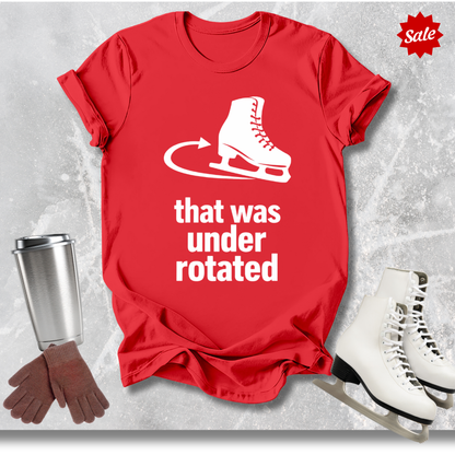 That Was Under Rotated T-Shirt