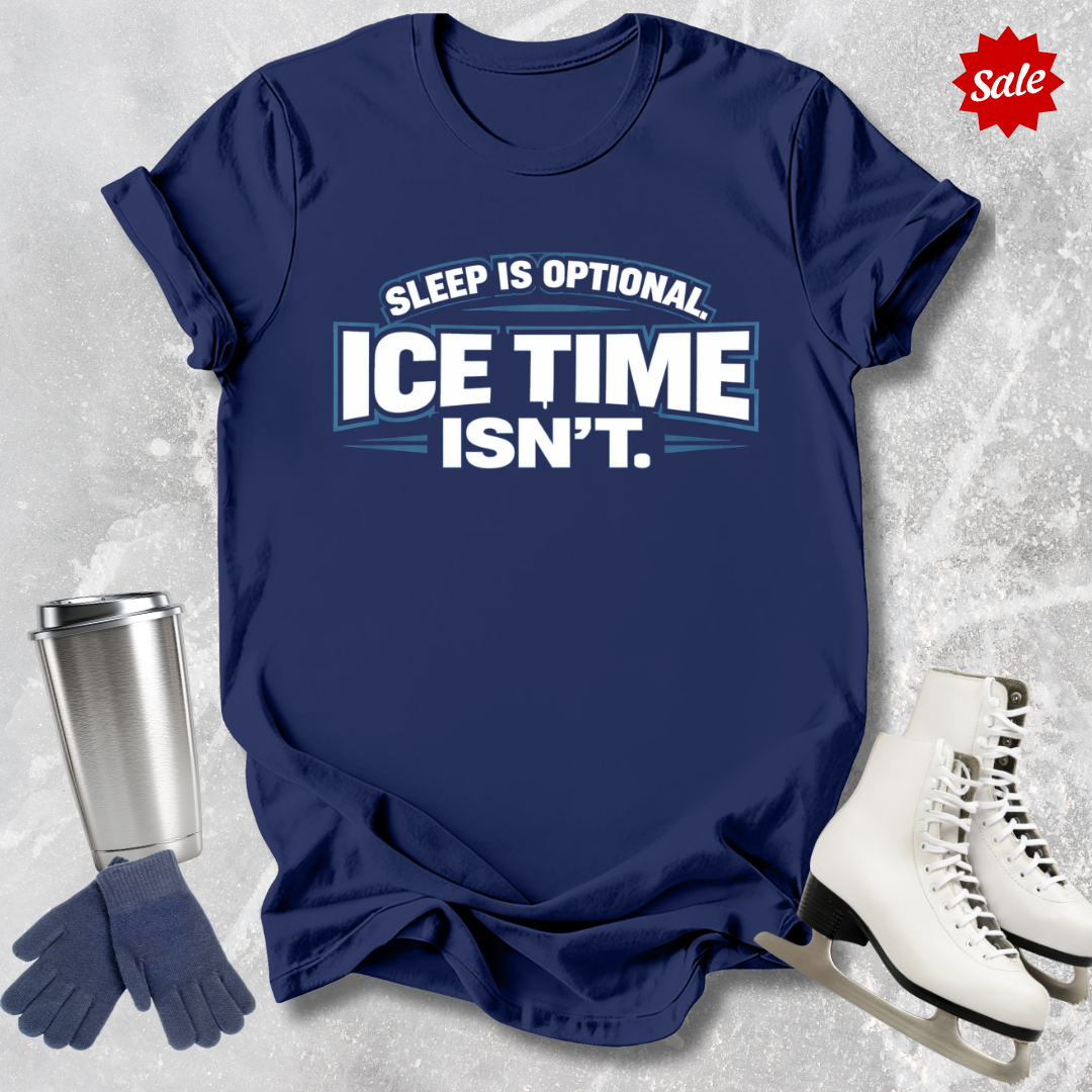 Ice Time Isn't T-Shirt