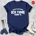 Ice Time Isn’t Kids T‑Shirt