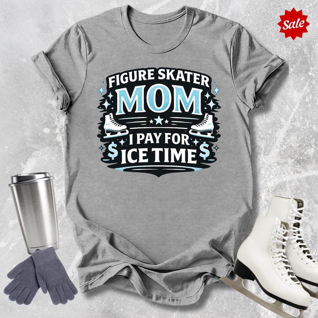 I Pay Ice Time T-Shirt