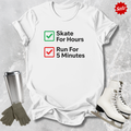 Skate For Hours T-Shirt