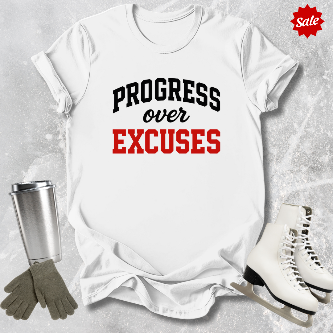 Progress Over Excuses T-Shirt