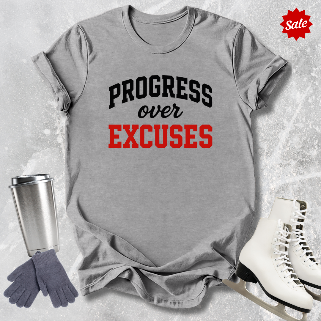 Progress Over Excuses T-Shirt