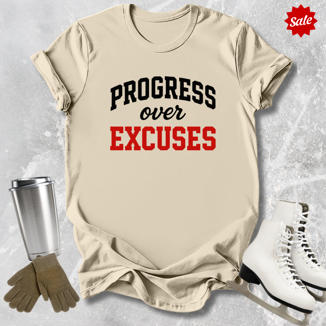 Progress Over Excuses T-Shirt