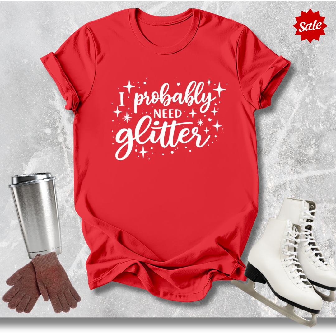 I Probably Need Glitter Kids T-Shirt