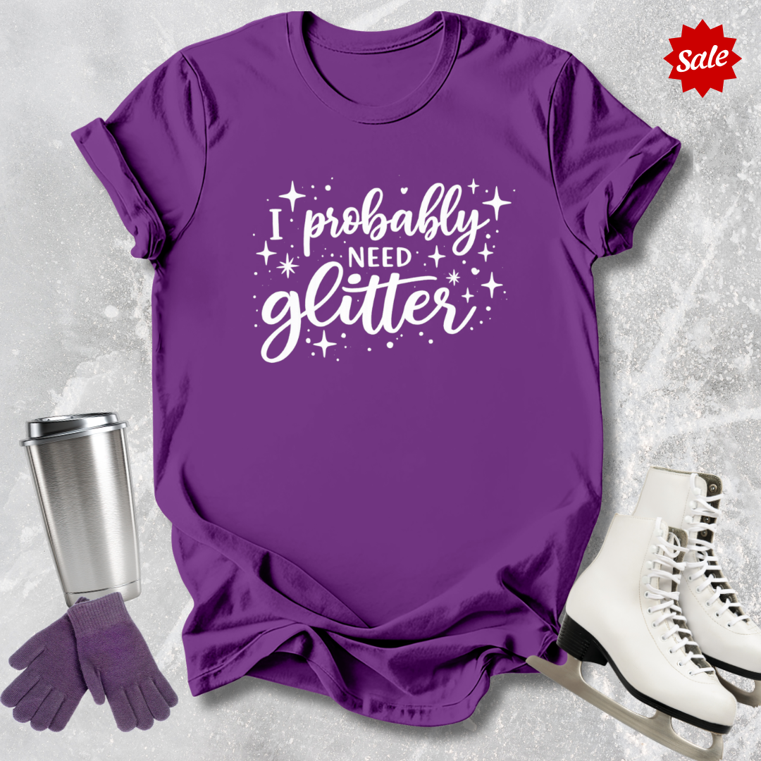 I Probably Need Glitter Kids T-Shirt