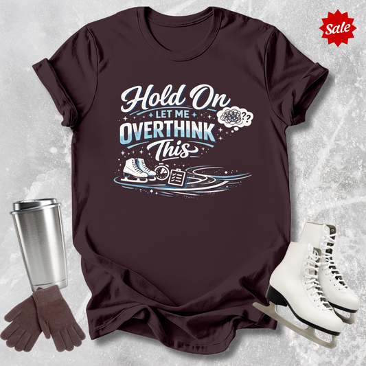 Overthink This T-Shirt
