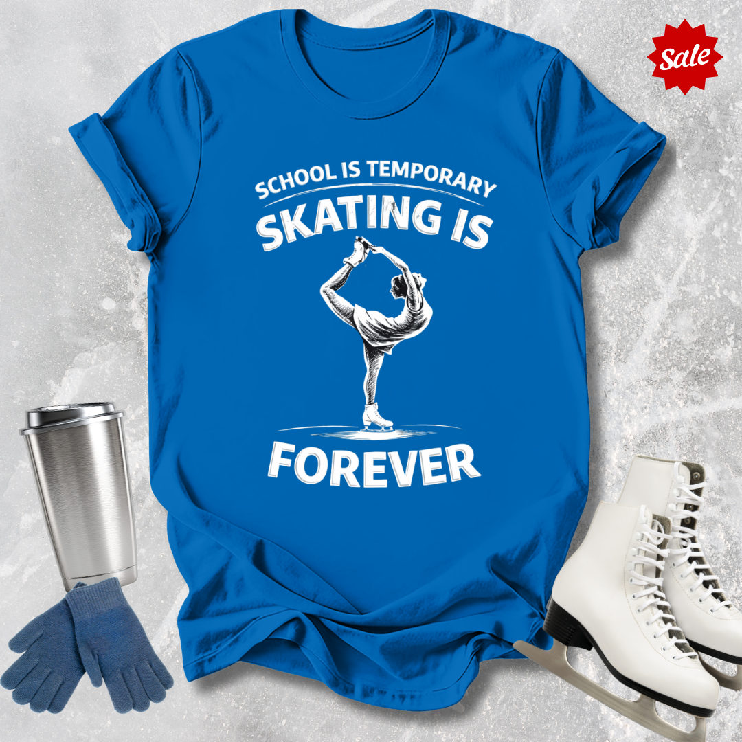 Blue t-shirt with white text school is temporary figure skating is forever graphic design.