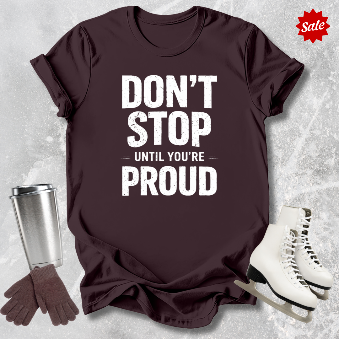 Don't Stop T-Shirt