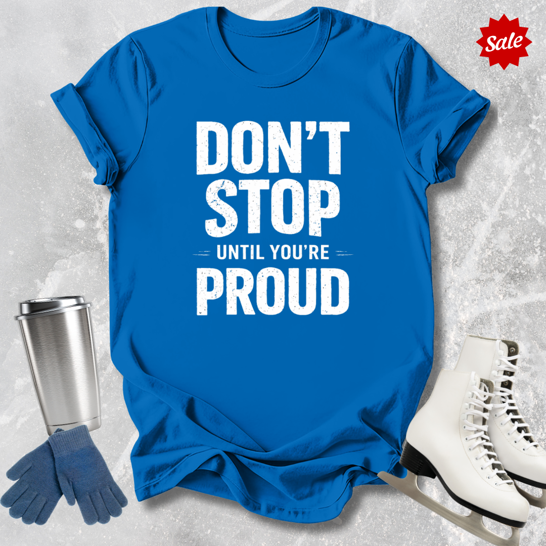Don't Stop T-Shirt