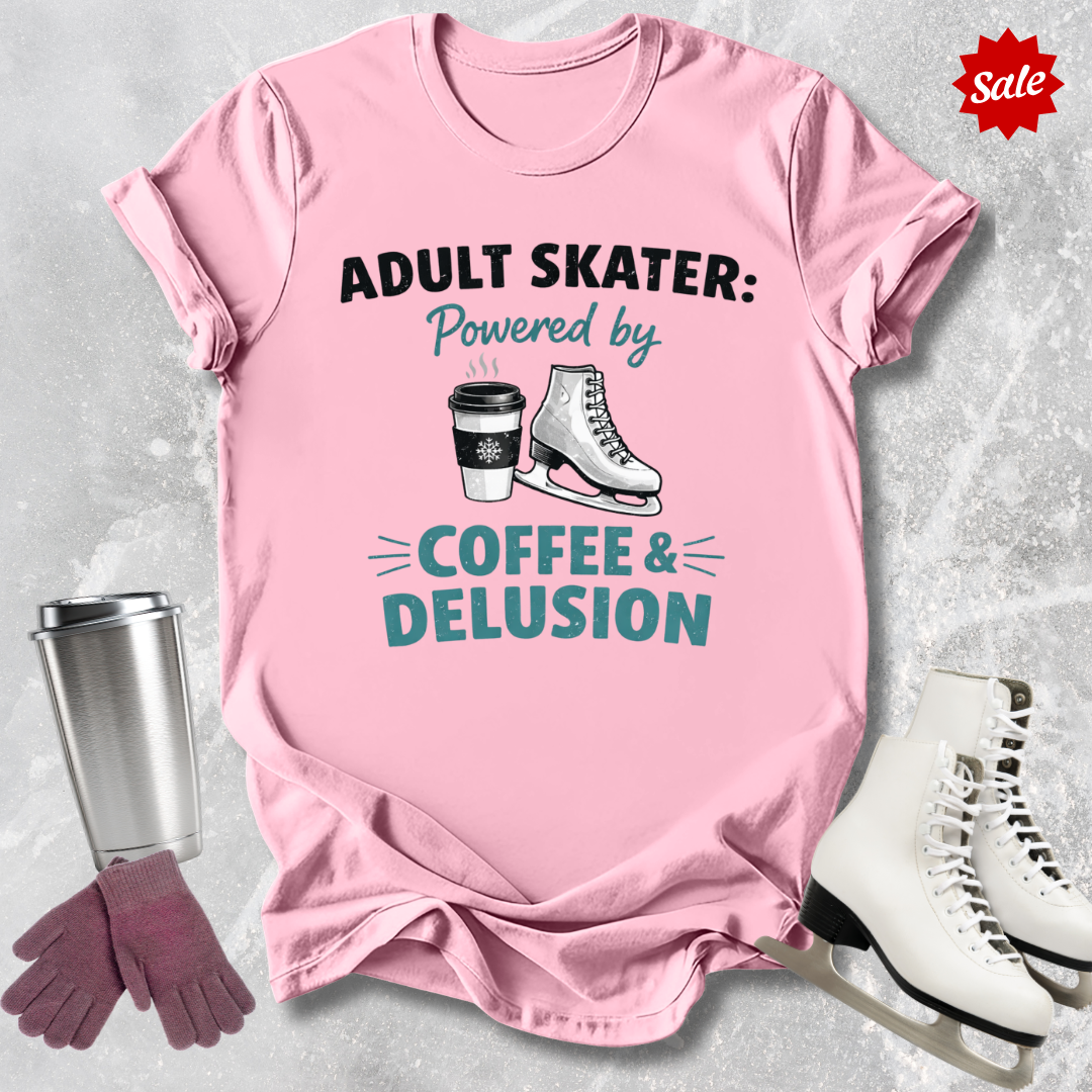 Powered by Coffee & Delusion T-Shirt